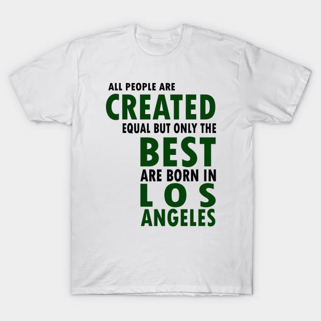 Born in Los Angeles T-Shirt by C_ceconello